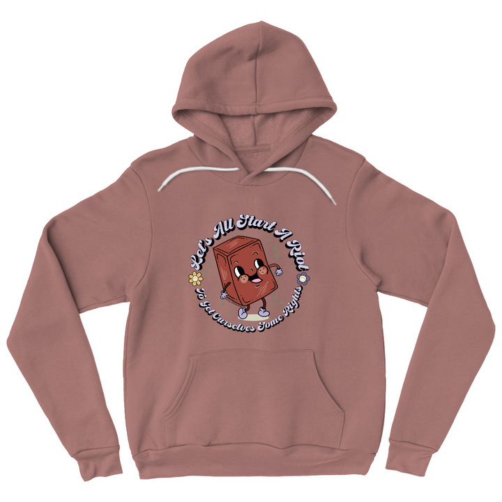 Based in Chicago by queer artist & designer Kayla Pekkala - Tiny Werewolves | Let's All Start A Riot Pullover Hoodie in Mauve | Shop to get your Pullover Hoodie with collections featuring retro-inspired designs infused with social commentary art, highlighting modern social & current events.