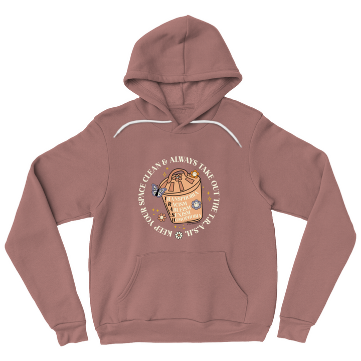 Based in Chicago by queer artist & designer Kayla Pekkala - Tiny Werewolves | Take Out The T.R.A.S.H. Pullover Hoodie in Mauve | Shop to get your Pullover Hoodie with collections featuring retro-inspired designs infused with social commentary art, highlighting modern social & current events.