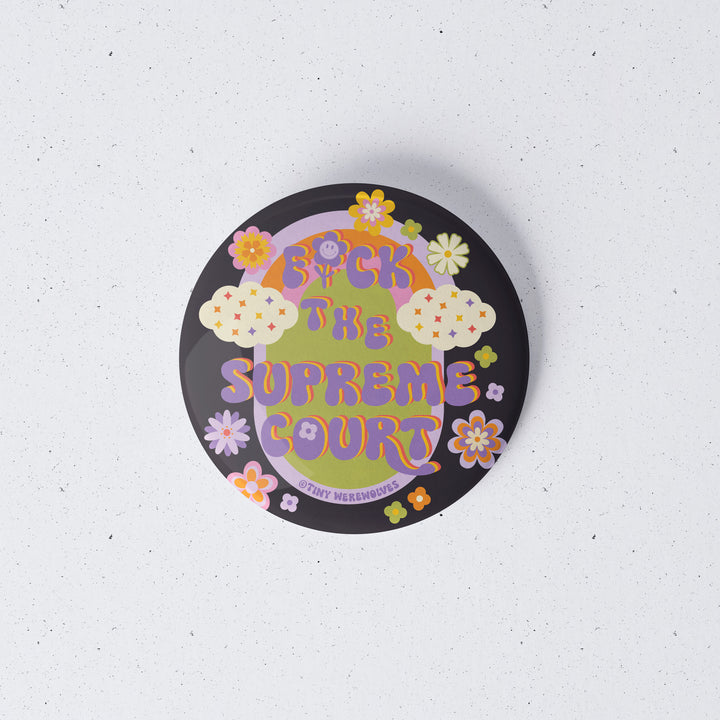 Based in Chicago by queer artist & designer Kayla Pekkala - Tiny Werewolves | Fuck The Supreme Court 1" Mini Button Pin in | Shop to get your Metal Pinback Button with collections featuring retro-inspired designs infused with social commentary art, highlighting modern social & current events.